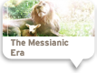 The Messianic Era